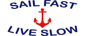 Sail Fast, Live Slow - Click Image to Close